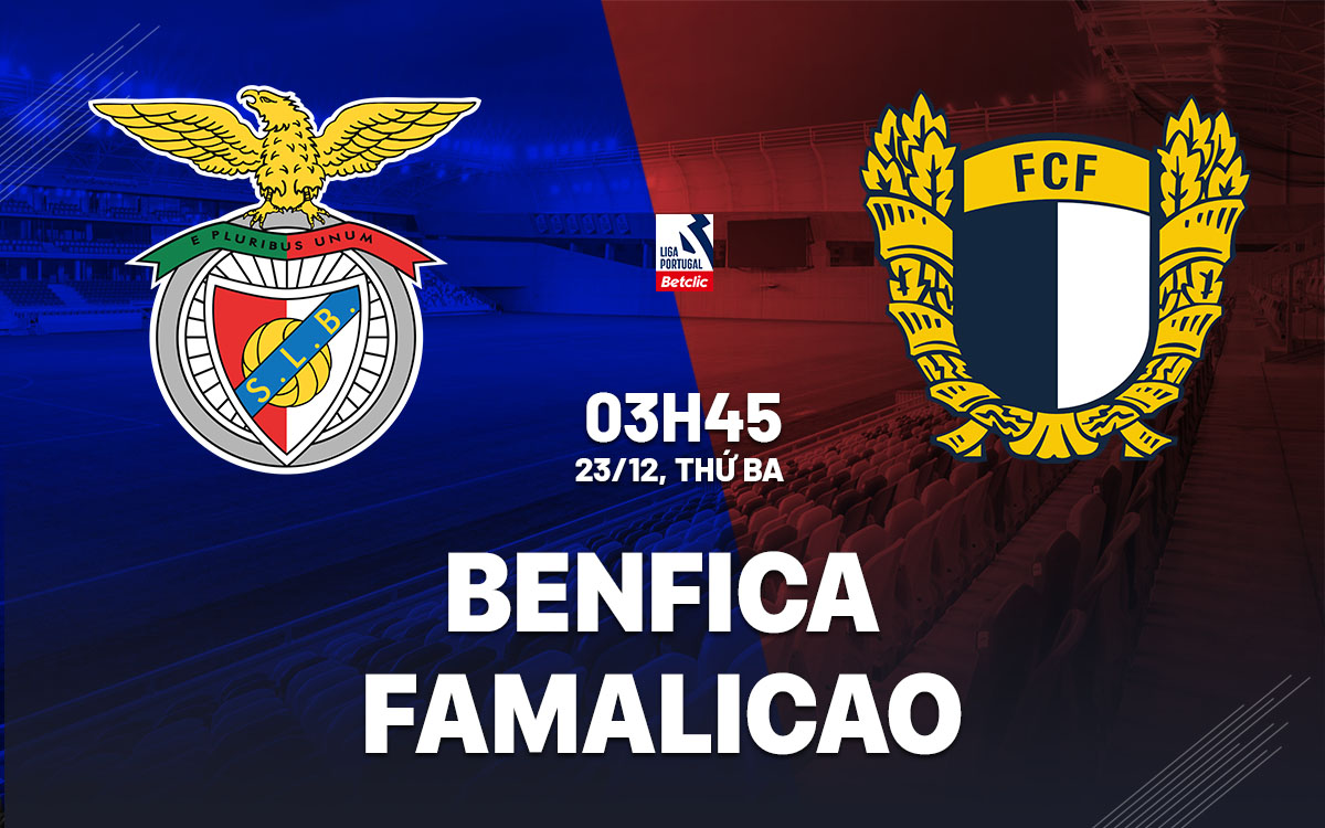nhan dinh bong da du doan Benfica vs Famalicao vdqg bo dao nha hom nay