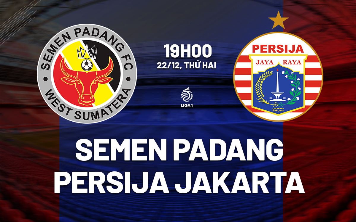 nhan dinh bong da du doan Semen Padang vs Persija Jakarta vdqg indonesia hom nay nhan dinh bong da du doan Semen Padang vs Persija Jakarta vdqg indonesia hom nay