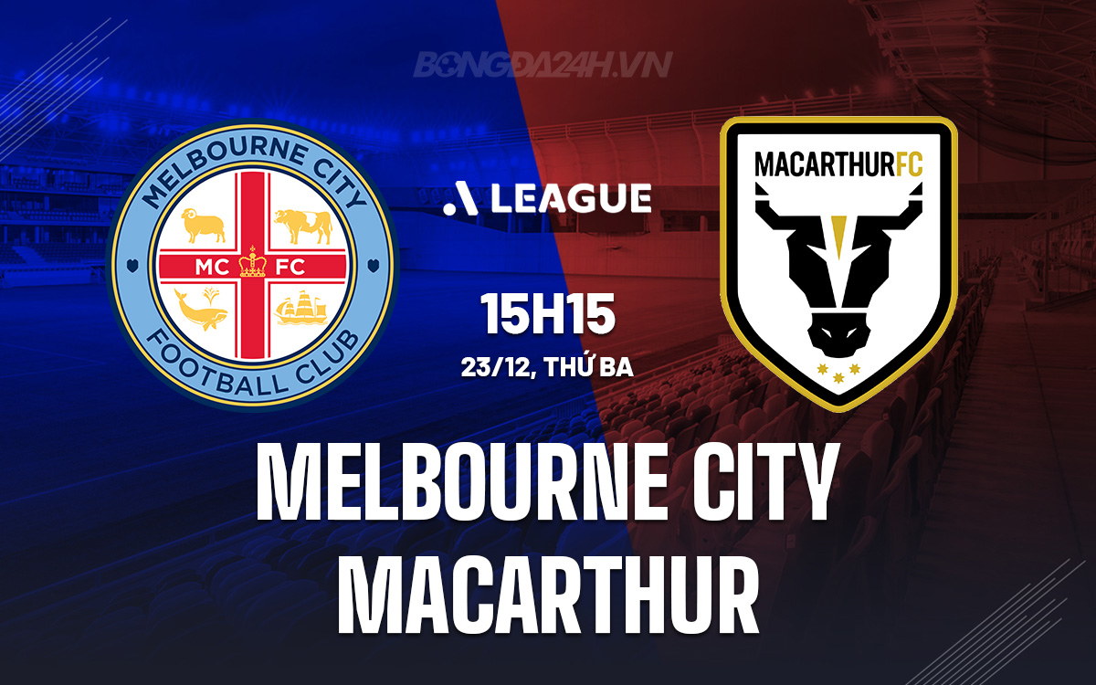 Nhan dinh Melbourne City vs Macarthur