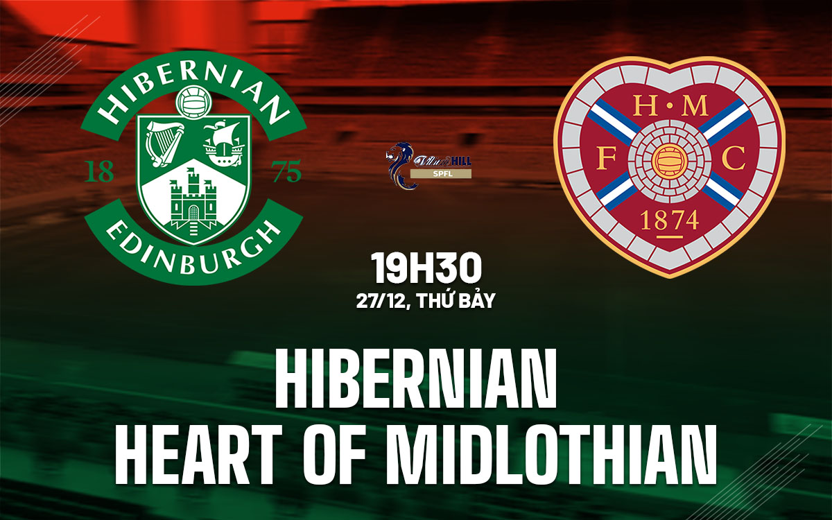 nhan dinh bong da du doan Hibernian vs Heart of Midlothian vdqg scotland hom nay