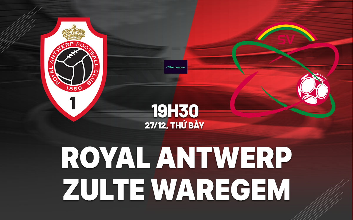 nhan dinh bong da du doan Royal Antwerp vs Zulte Waregem vdqg bi hom nay nhan dinh bong da du doan Royal Antwerp vs Zulte Waregem vdqg bi hom nay