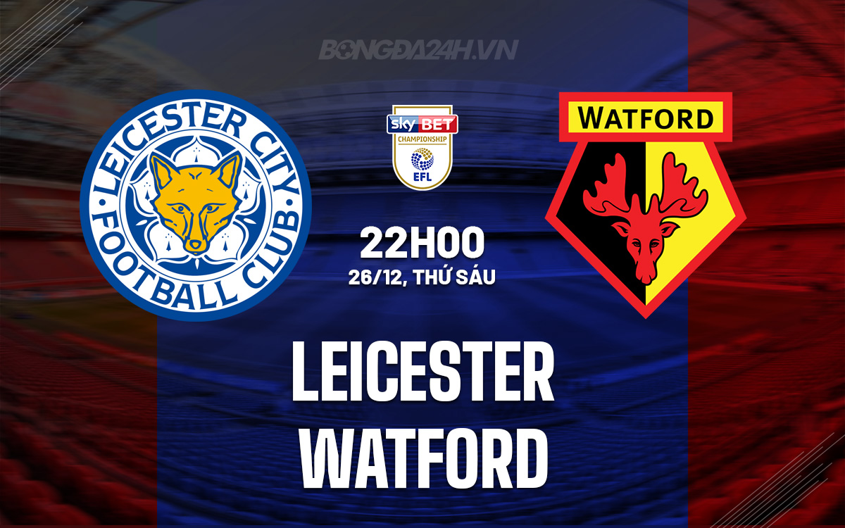 Leicester vs Watford Leicester vs Watford