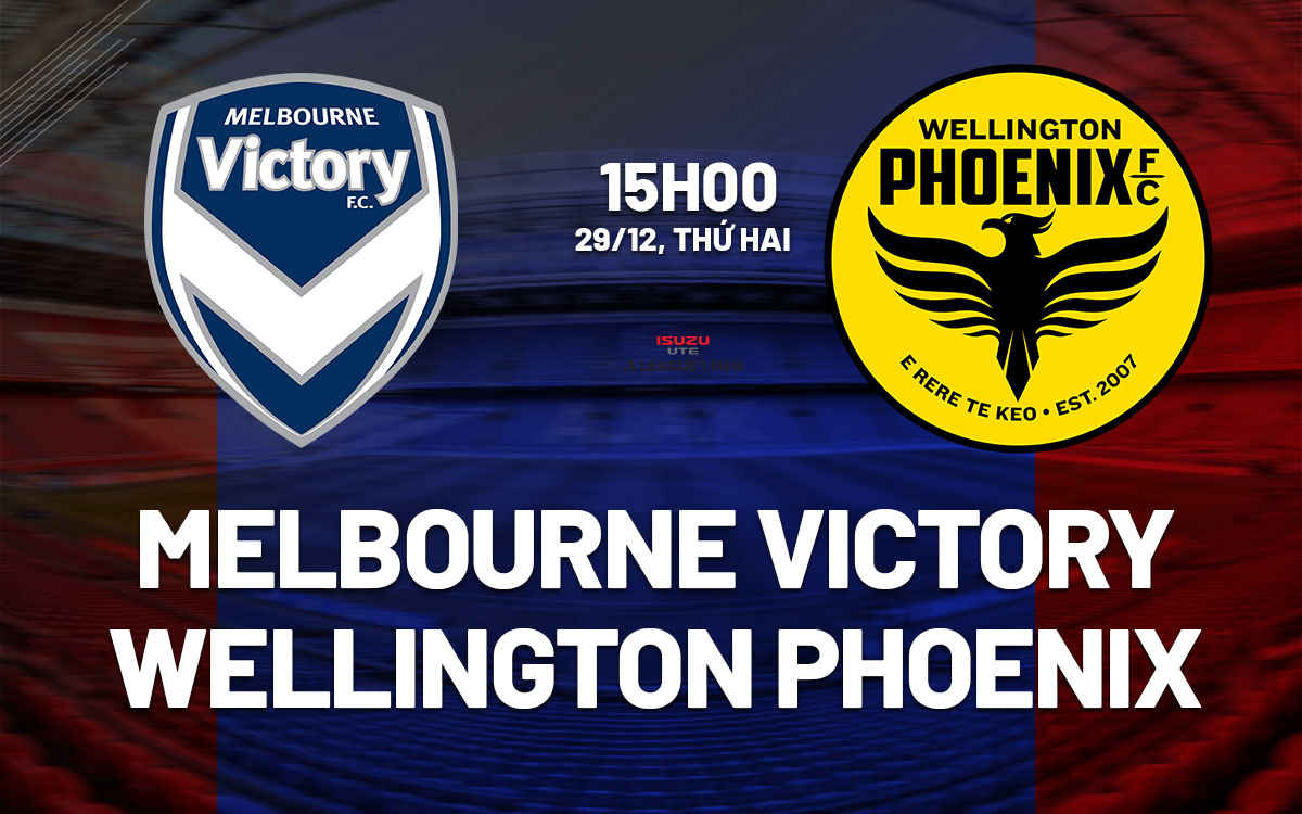 nhan dinh bong da du doan Melbourne Victory vs Wellington Phoenix vdqg australia hom nay nhan dinh bong da du doan Melbourne Victory vs Wellington Phoenix vdqg australia hom nay