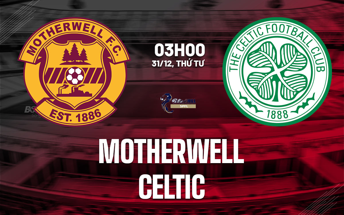 nhan dinh bong da du doan Motherwell vs Celtic vdqg scotland hom nay