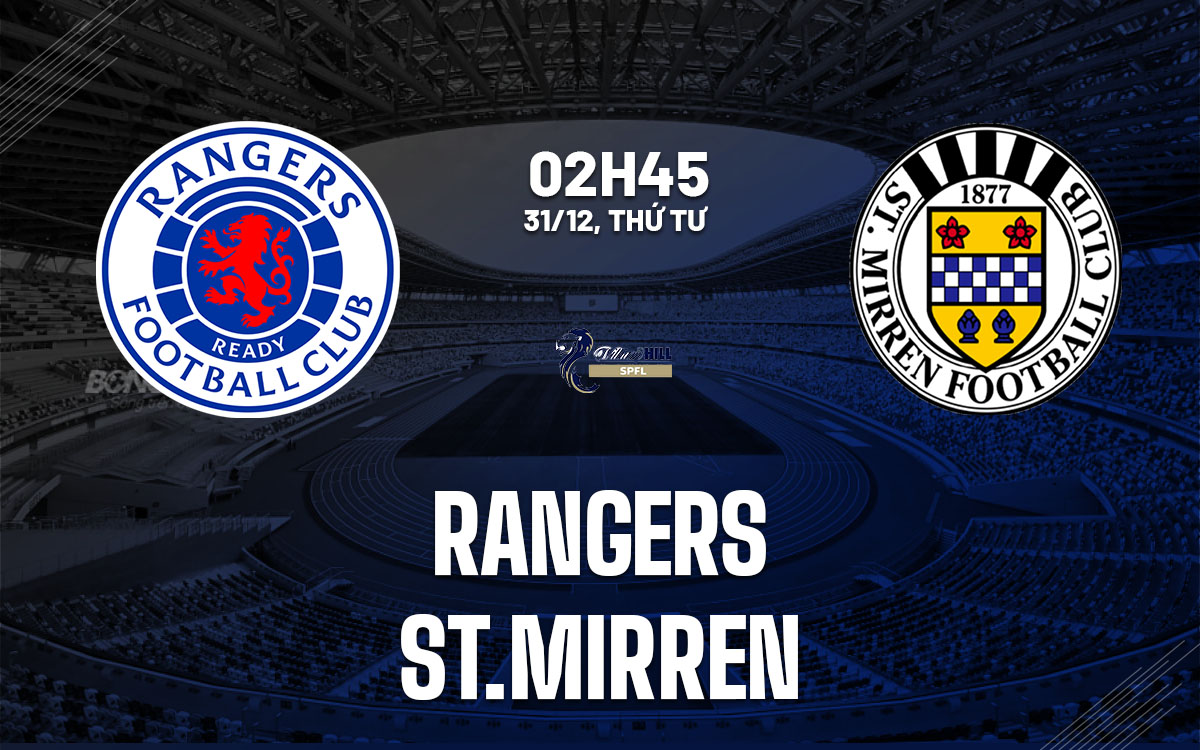 nhan dinh bong da du doan Rangers vs StMirren vdqg scotland hom nay