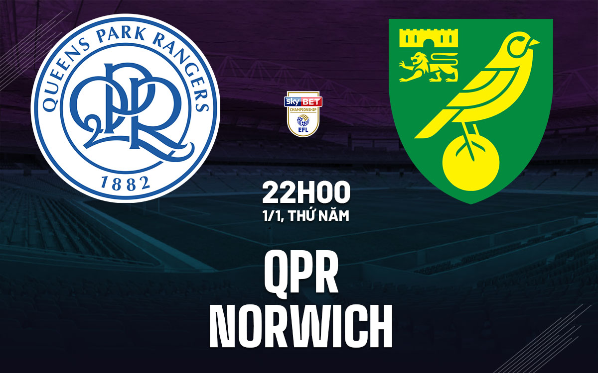 nhan dinh bong da du doan QPR vs Norwich hang nhat anh championship hom nay
