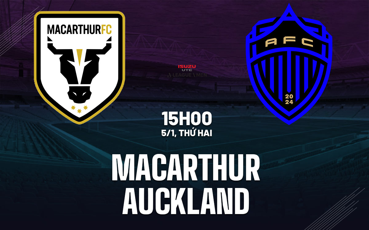 nhan dinh bong da du doan Macarthur vs Auckland vdqg australia hom nay nhan dinh bong da du doan Macarthur vs Auckland vdqg australia hom nay