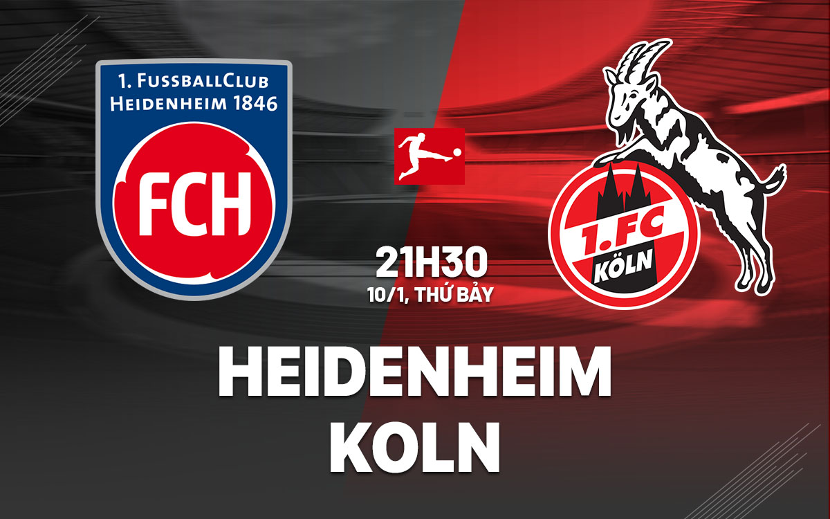 nhan dinh bong da du doan Heidenheim vs Koln vdqg duc bundesliga hom nay
