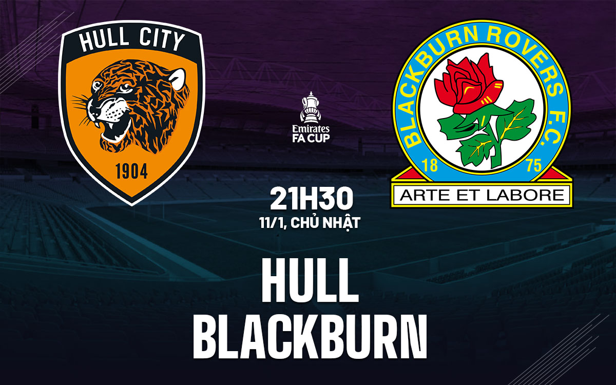 nhan dinh bong da du doan Hull vs Blackburn cup fa anh hom nay nhan dinh bong da du doan Hull vs Blackburn cup fa anh hom nay