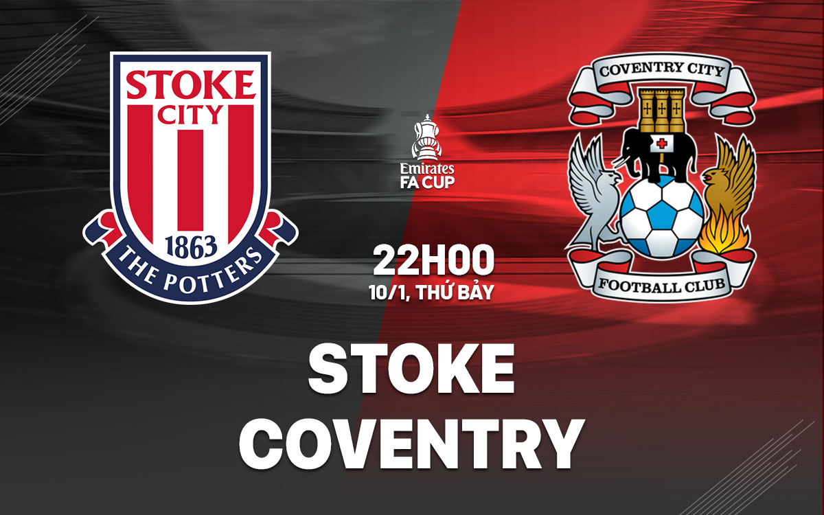 nhan dinh bong da du doan Stoke vs Coventry cup fa anh hom nay nhan dinh bong da du doan Stoke vs Coventry cup fa anh hom nay