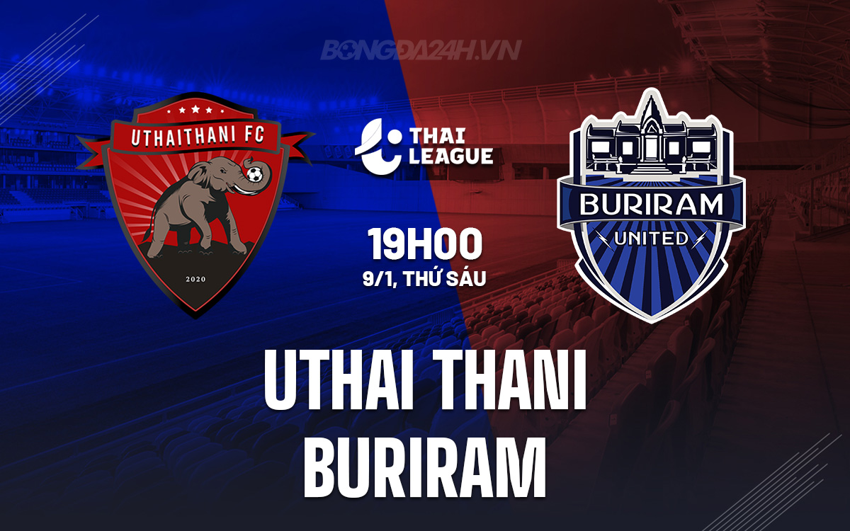 Uthai Thani vs Buriram Uthai Thani vs Buriram