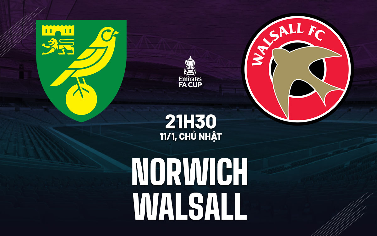 nhan dinh bong da du doan Norwich vs Walsall fa cup anh hom nay nhan dinh bong da du doan Norwich vs Walsall fa cup anh hom nay