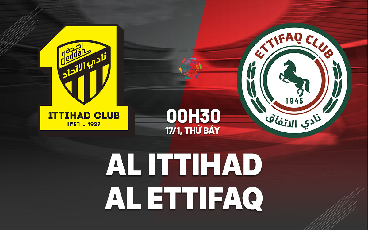 nhan dinh bong da du doan Al Ittihad vs Al Ettifaq vdqg saudi arabia hom nay