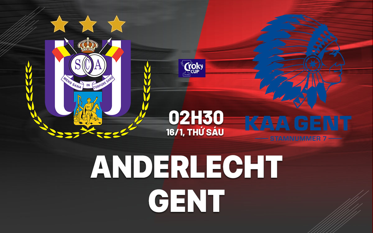 nhan dinh bong da du doan Anderlecht vs Gent cup quoc gia bi hom nay