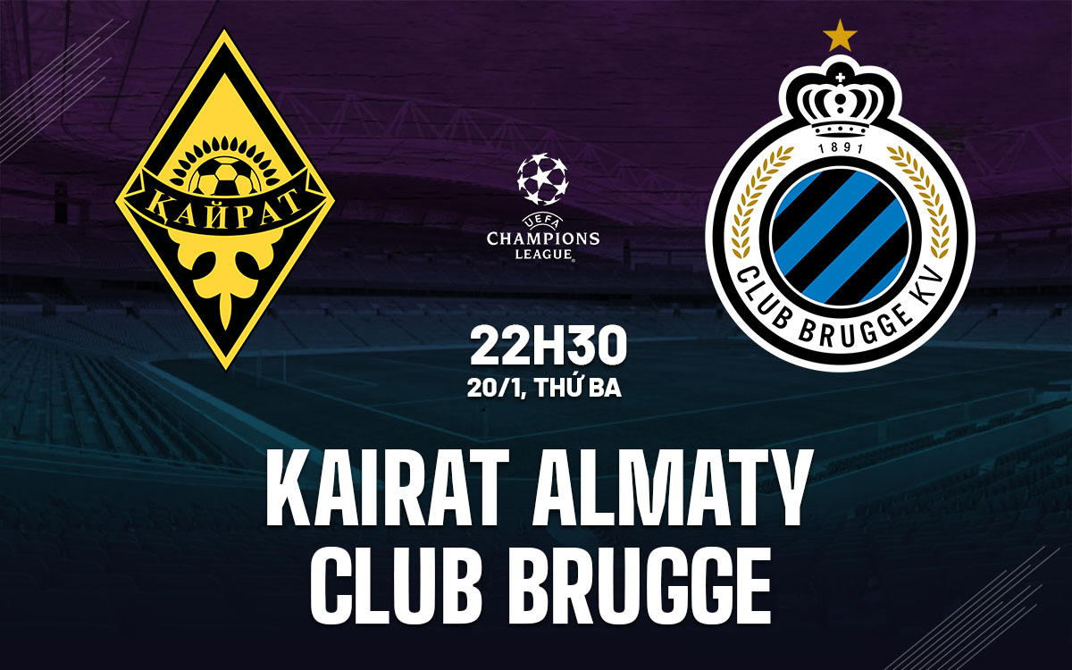 nhan dinh bong da du doan Kairat Almaty vs Club Brugge cup c1 champions league hom nay nhan dinh bong da du doan Kairat Almaty vs Club Brugge cup c1 champions league hom nay