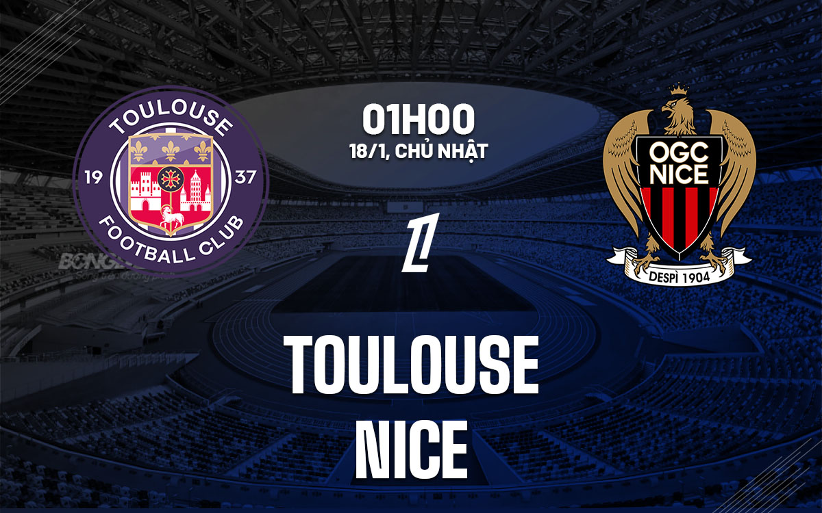 nhan dinh bong da du doan Toulouse vs Nice vdqg phap ligue 1 hom nay nhan dinh bong da du doan Toulouse vs Nice vdqg phap ligue 1 hom nay