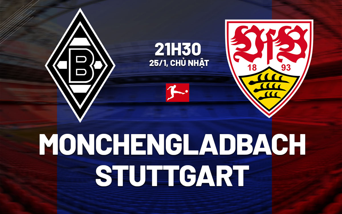 nhan dinh bong da du doan Monchengladbach vs Stuttgart vdqg duc bundesliga hom nay