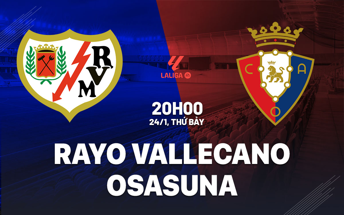 nhan dinh bong da du doan Rayo Vallecano vs Osasuna vdqg tay ban nha la liga hom nay