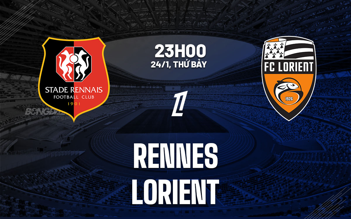nhan dinh bong da du doan Rennes vs Lorient vdqg phap ligue 1 hom nay nhan dinh bong da du doan Rennes vs Lorient vdqg phap ligue 1 hom nay