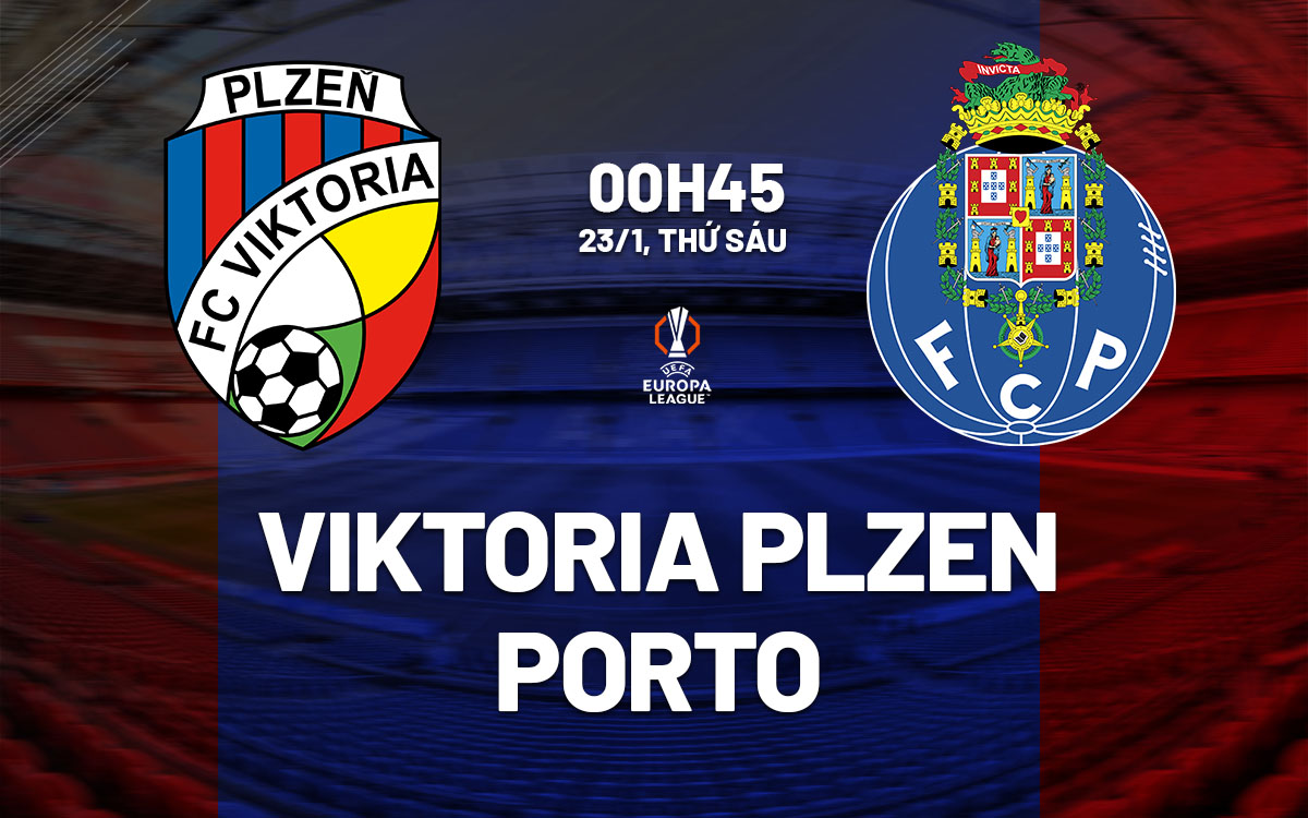 nhan dinh bong da du doan Viktoria Plzen vs Porto cup c2 chau au europa league hom nay nhan dinh bong da du doan Viktoria Plzen vs Porto cup c2 chau au europa league hom nay