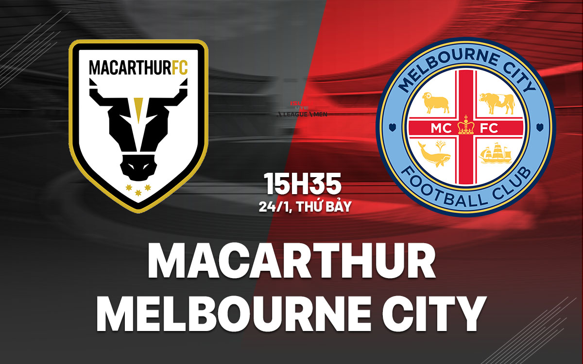 nhan dinh bong da du doan Macarthur vs Melbourne City vdqg australia hom nay