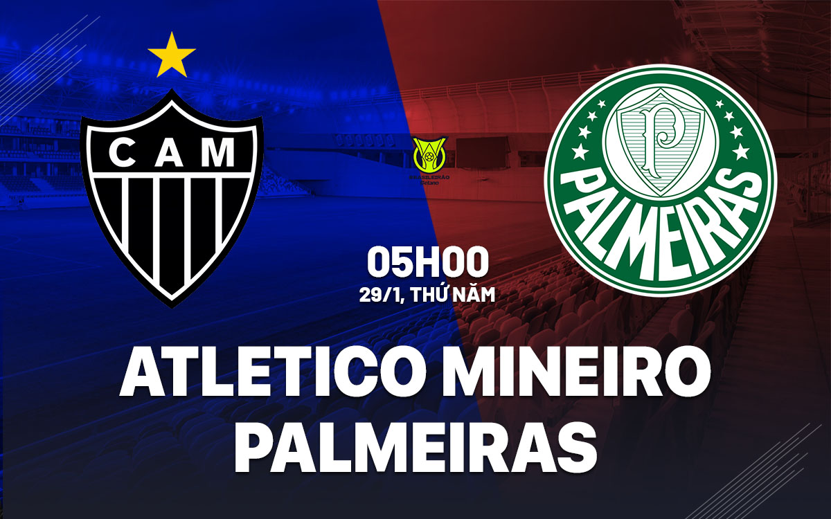 nhan dinh bong da du doan Atletico Mineiro vs Palmeiras vdqg brazil hom nay