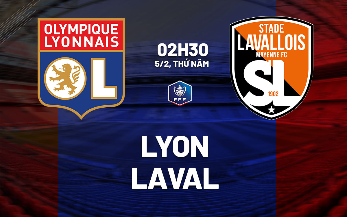 nhan dinh bong da du doan Lyon vs Laval cup quoc gia phap hom nay nhan dinh bong da du doan Lyon vs Laval cup quoc gia phap hom nay