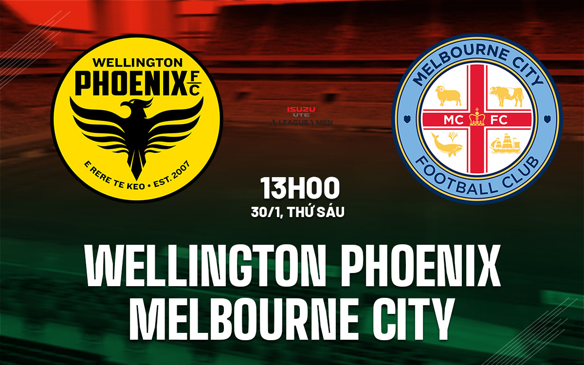 nhan dinh bong da du doan Wellington Phoenix vs Melbourne City vdqg australia hom nay nhan dinh bong da du doan Wellington Phoenix vs Melbourne City vdqg australia hom nay