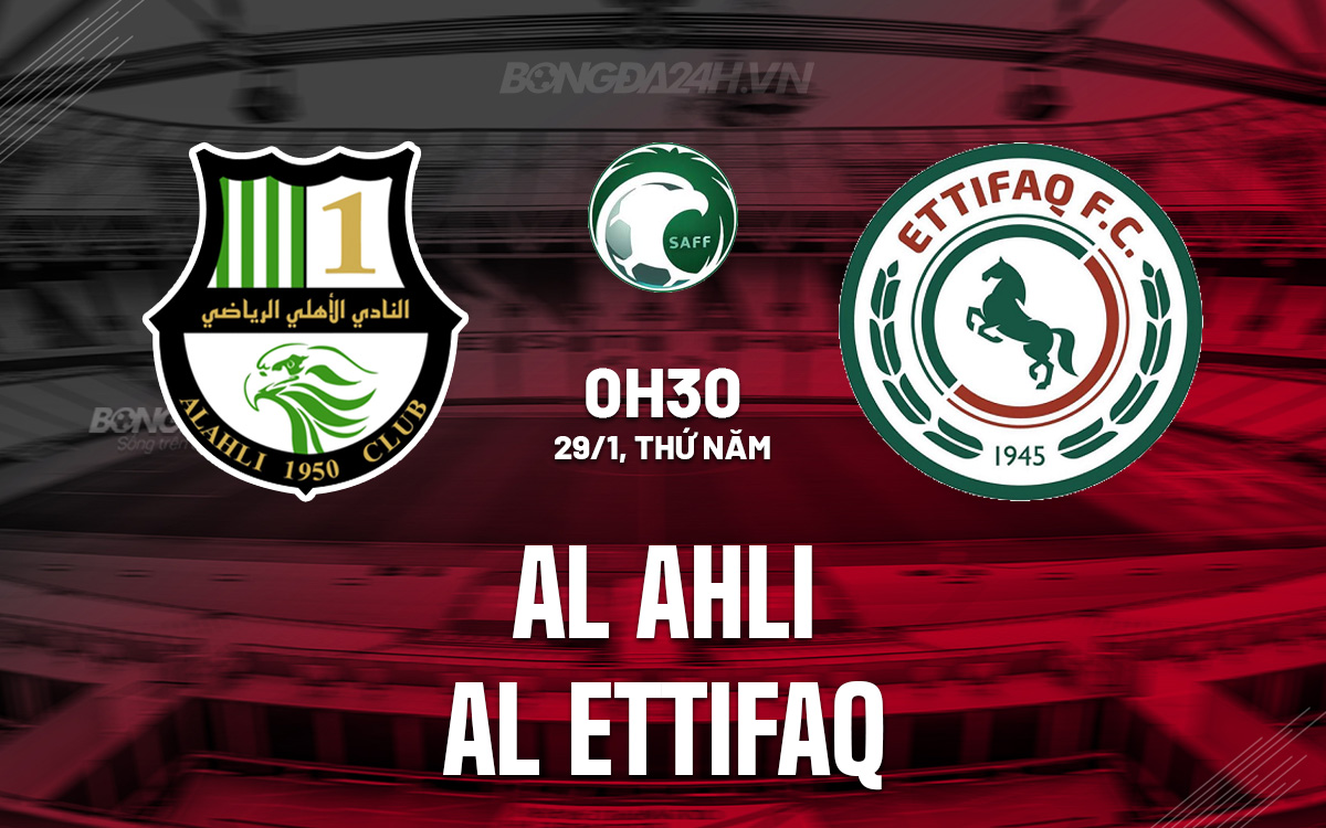 Al Ahli vs Al Ettifaq Al Ahli vs Al Ettifaq