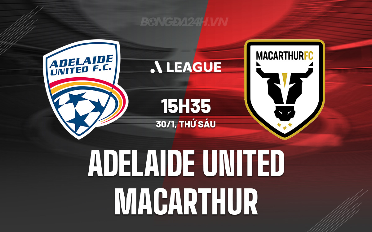 Adelaide United vs Macarthur Adelaide United vs Macarthur