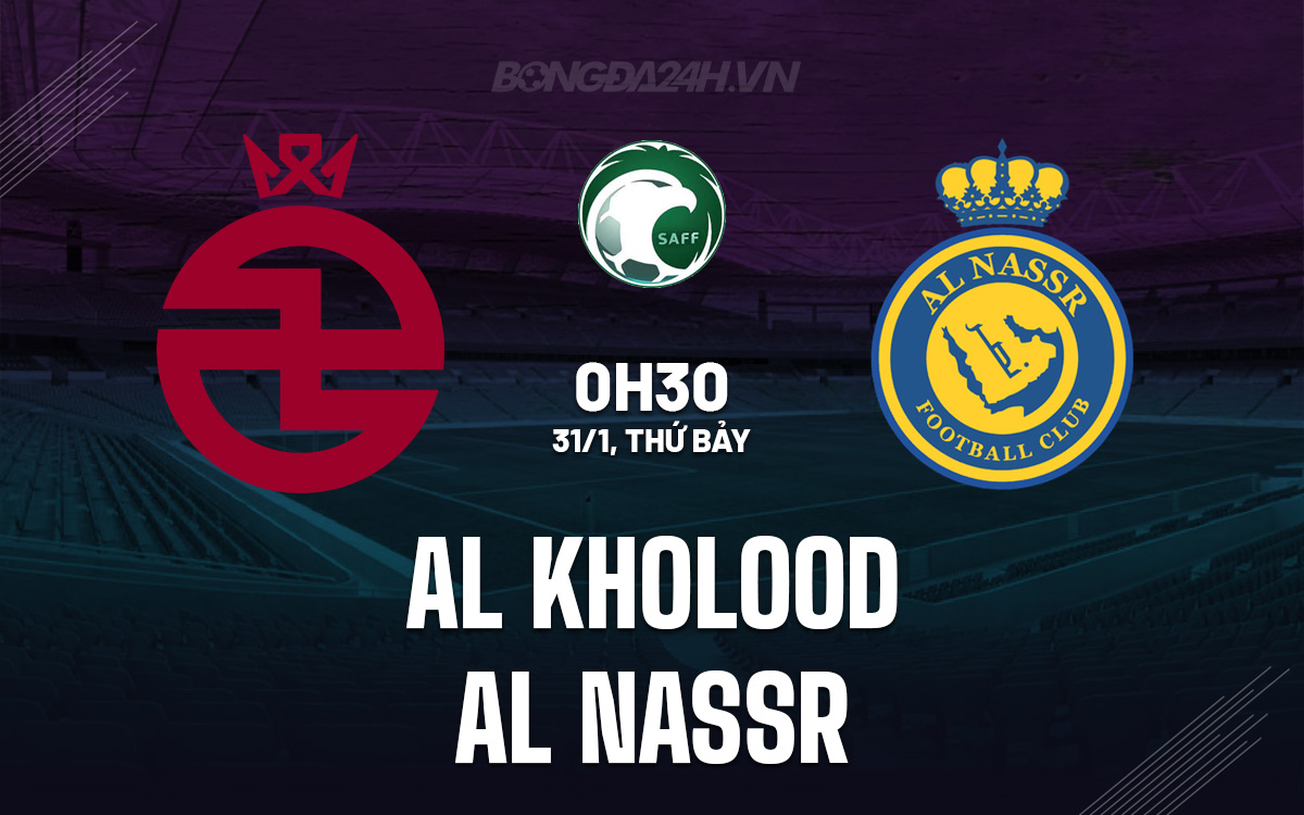 Al Kholood vs Al Nassr Al Kholood vs Al Nassr