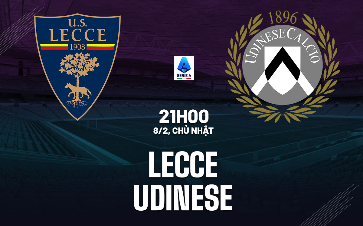 nhan dinh bong da du doan Lecce vs Udinese vdqg italia serie a hom nay