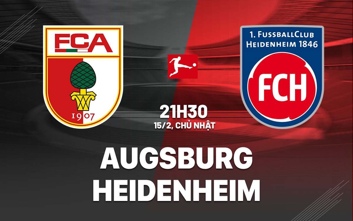 nhan dinh bong da du doan Augsburg vs Heidenheim vdqg duc bundesliga hom nay