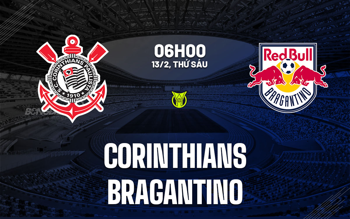 nhan dinh bong da du doan Corinthians vs Bragantino vdqg brazil hom nay