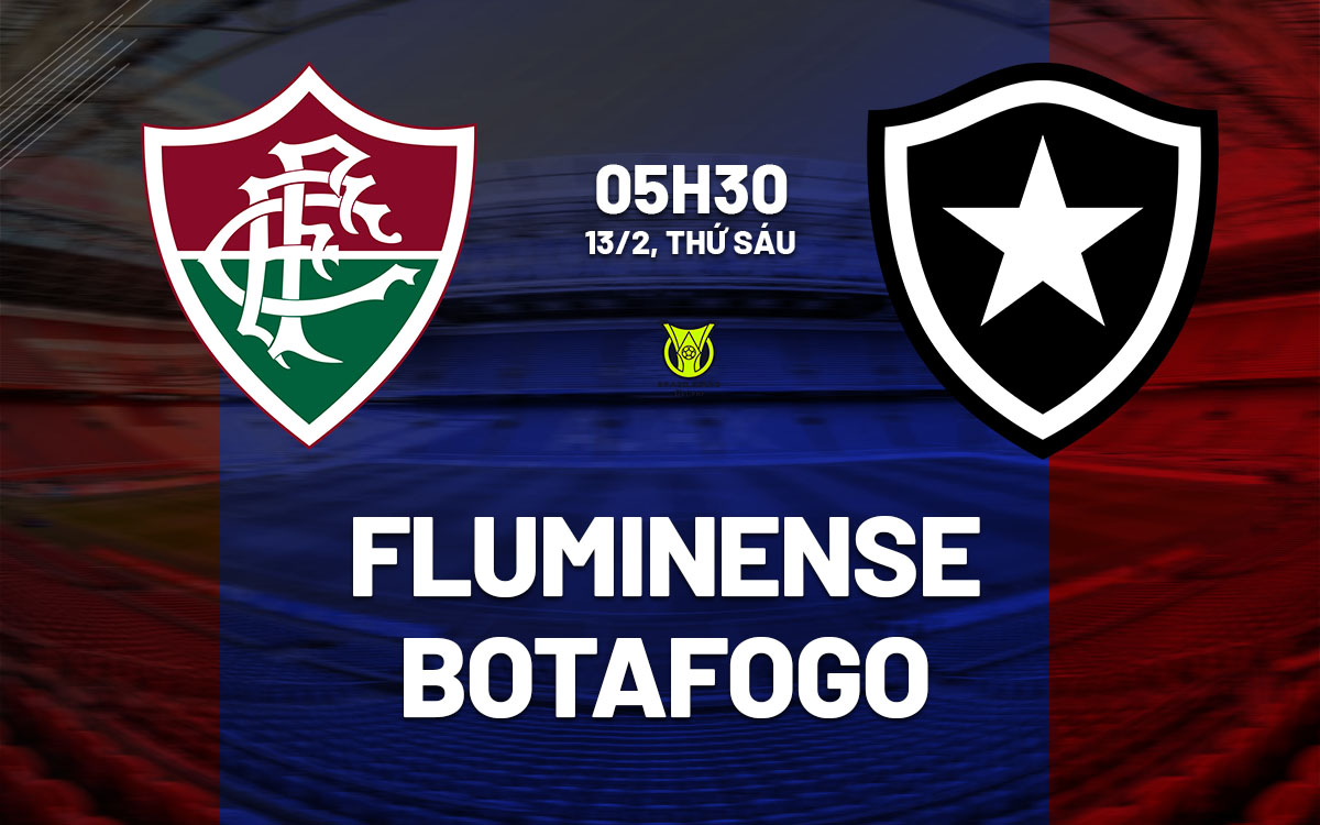 nhan dinh bong da du doan Fluminense vs Botafogo vdqg brazil hom nay
