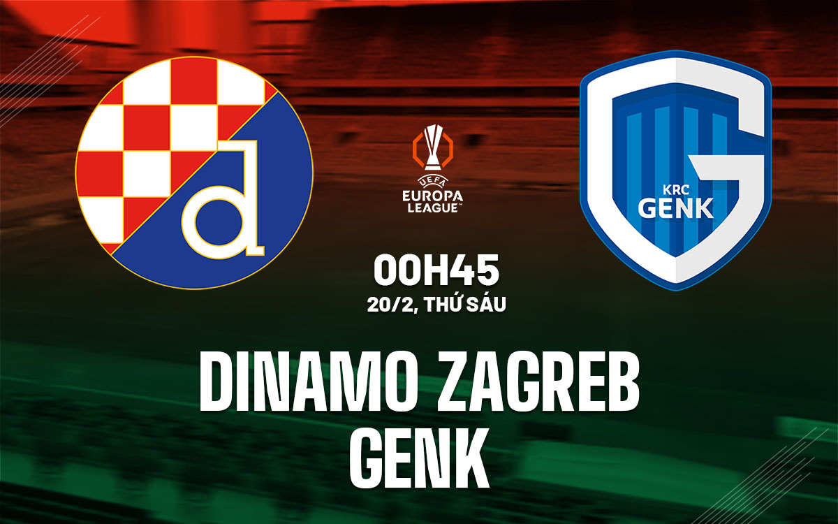 nhan dinh bong da du doan Dinamo Zagreb vs Genk cup c2 chau au europa league hom nay