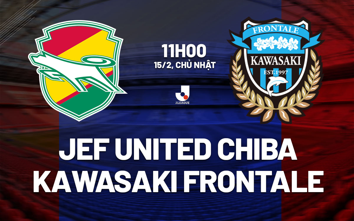 nhan dinh bong da du doan JEF United Chiba vs Kawasaki Frontale vdqg nhat ban hom nay