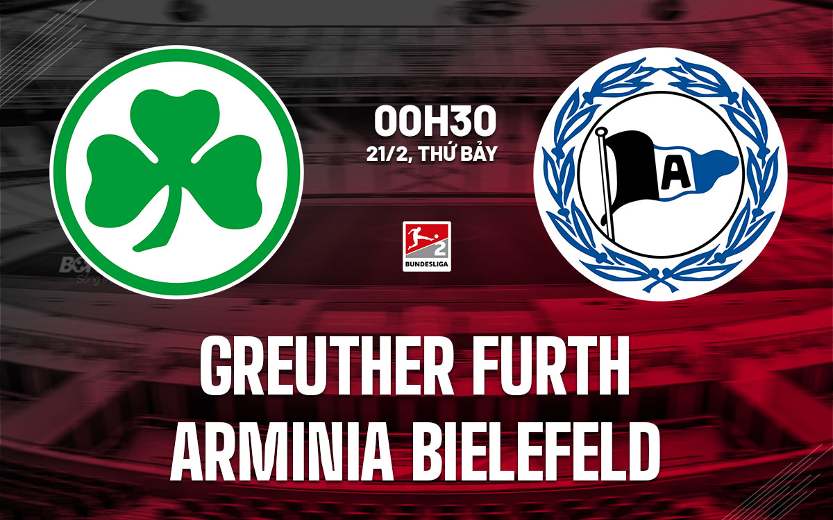 nhan dinh bong da du doan Greuther Furth vs Arminia Bielefeld hang 2 duc hom nay