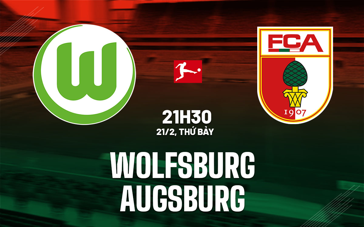 nhan dinh bong da du doan Wolfsburg vs Augsburg vdqg duc bundesliga hom nay