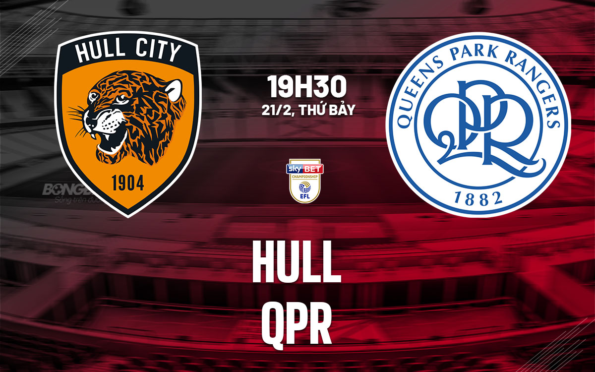 nhan dinh bong da du doan Hull vs QPR hang nhat anh championship hom nay