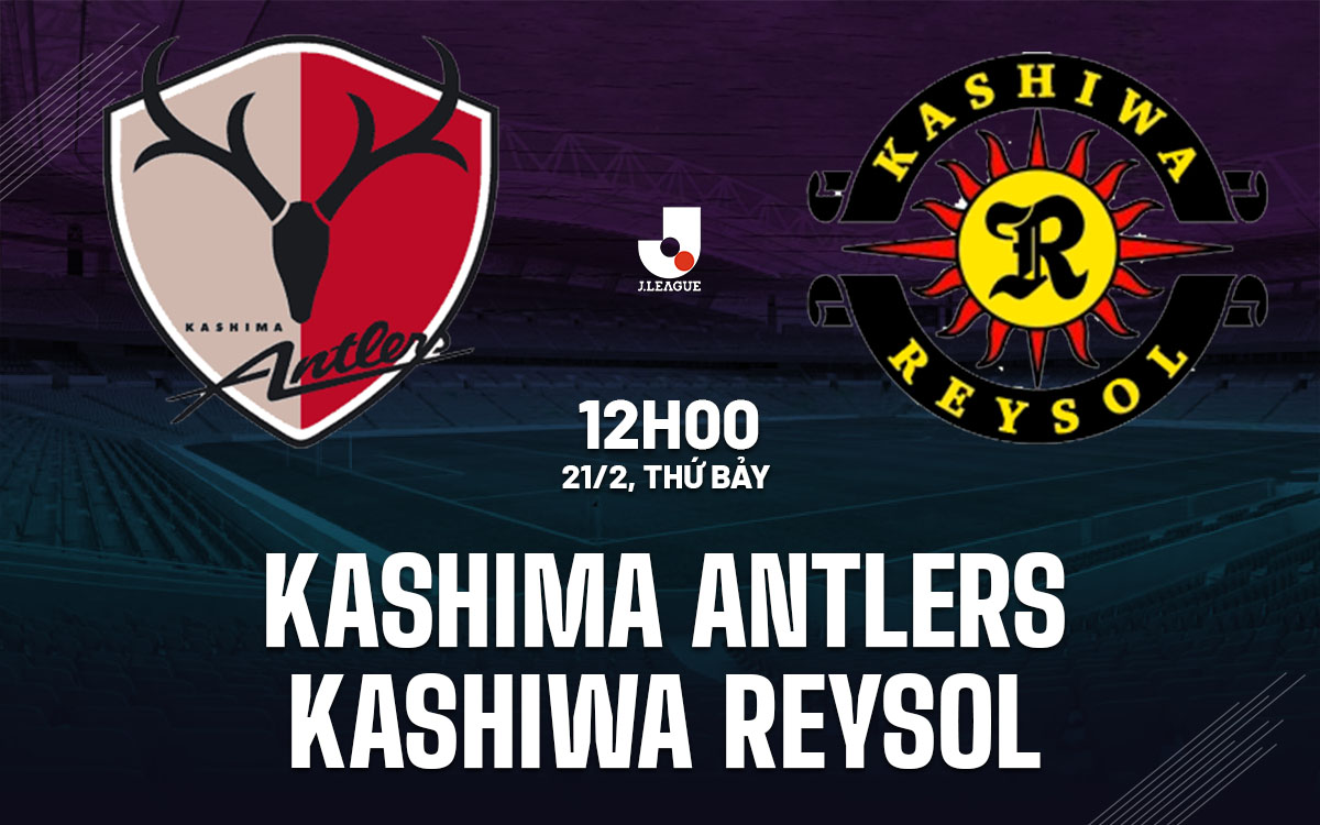 nhan dinh bong da du doan Kashima Antlers vs Kashiwa Reysol vdqg nhat ban hom nay