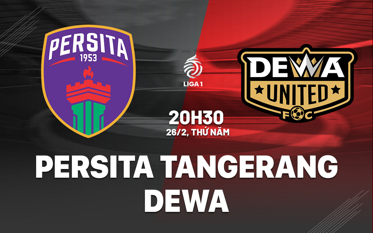 nhan dinh bong da du doan Persita Tangerang vs Dewa vdqg indonesia hom nay