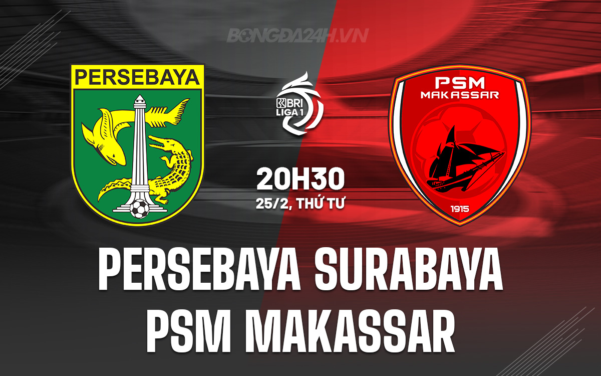 Persebaya Surabaya vs PSM Makassar