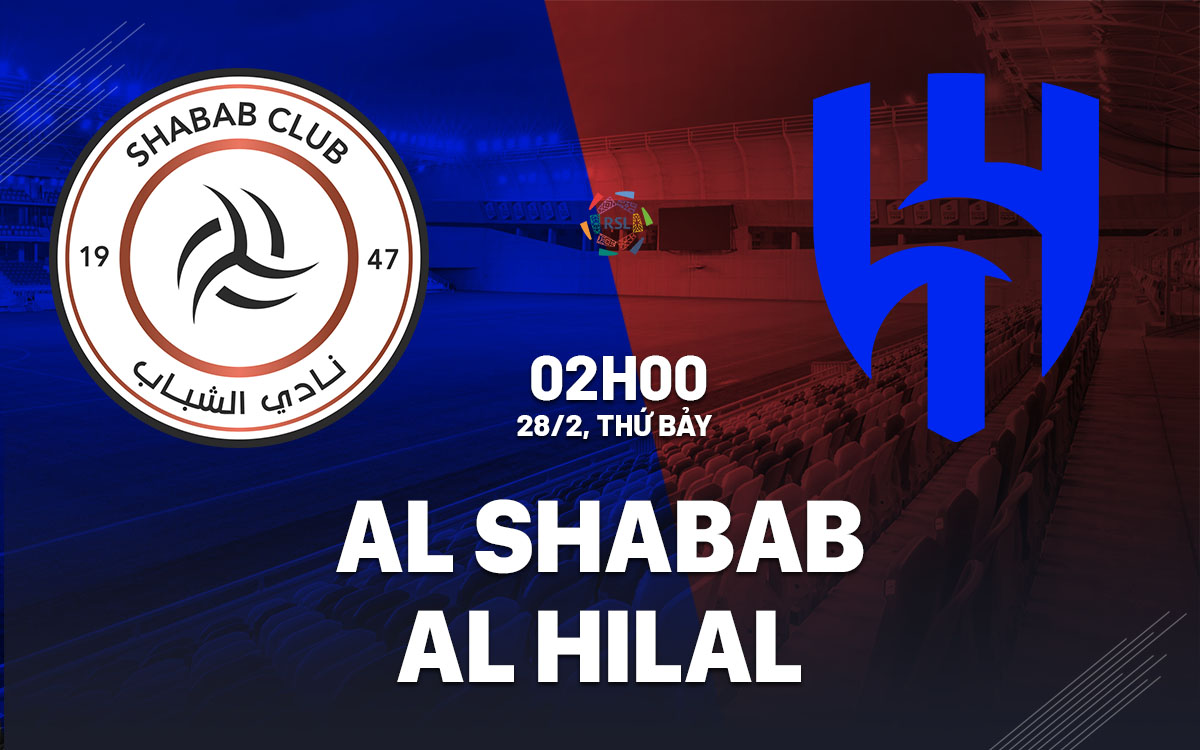 nhan dinh bong da du doan Al Shabab vs Al Hilal vdqg saudi arabia hom nay