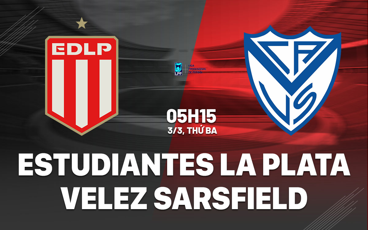 nhan dinh bong da du doan Estudiantes La Plata vs Velez Sarsfield vdqg argentina hom nay nhan dinh bong da du doan Estudiantes La Plata vs Velez Sarsfield vdqg argentina hom nay