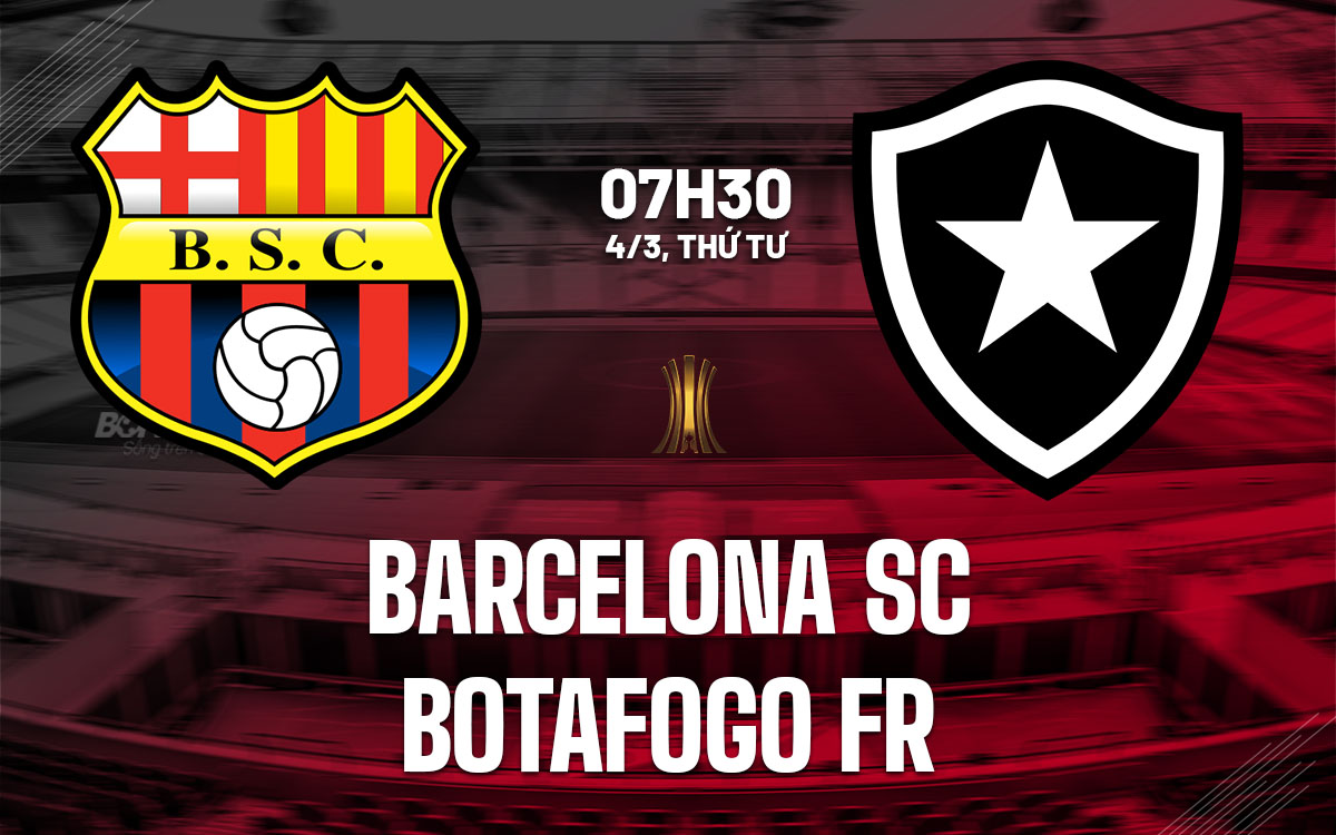 nhan dinh bong da du doan Barcelona SC vs Botafogo FR copa libertadores hom nay