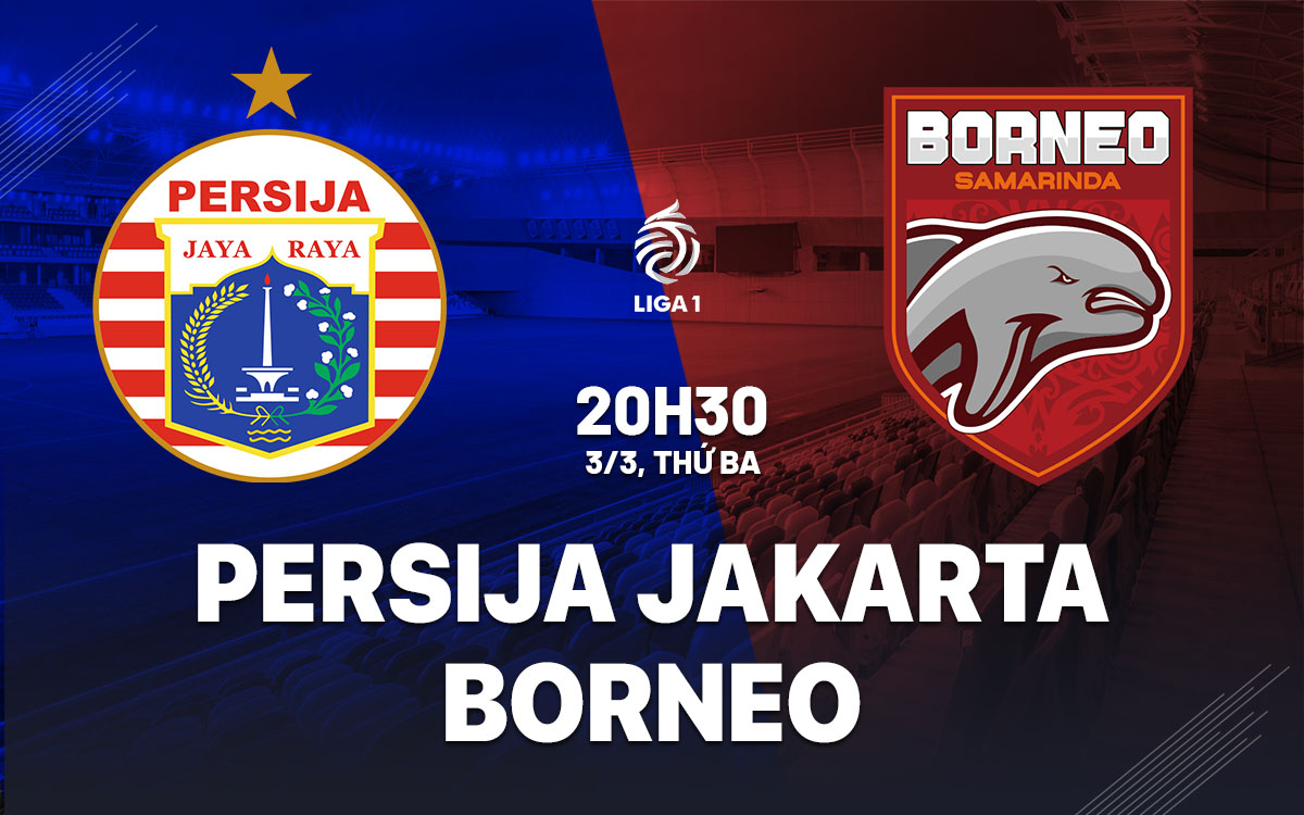 nhan dinh bong da du doan Persija Jakarta vs Borneo vdqg indonesia hom nay nhan dinh bong da du doan Persija Jakarta vs Borneo vdqg indonesia hom nay