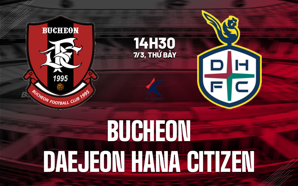 nhan dinh bong da du doan Bucheon vs Daejeon Hana Citizen vdqg han quoc hom nay
