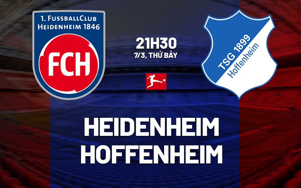 nhan dinh bong da du doan Heidenheim vs Hoffenheim vdqg duc bundesliga hom nay nhan dinh bong da du doan Heidenheim vs Hoffenheim vdqg duc bundesliga hom nay
