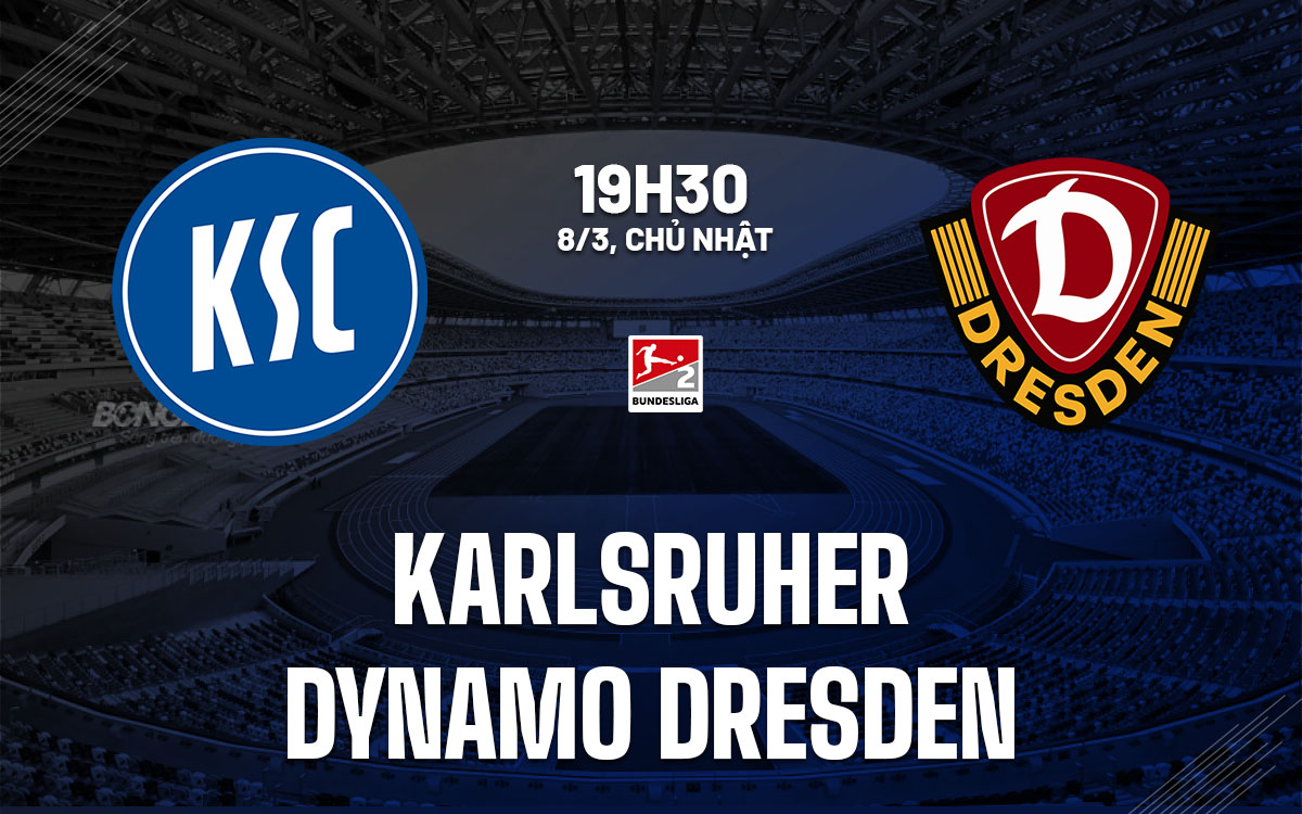 nhan dinh bong da du doan Karlsruher vs Dynamo Dresden hang 2 duc hom nay nhan dinh bong da du doan Karlsruher vs Dynamo Dresden hang 2 duc hom nay